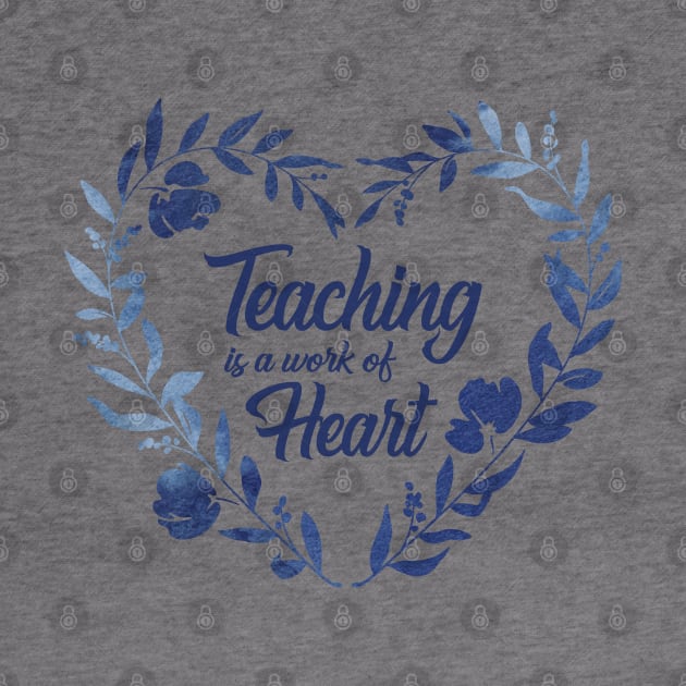 Teaching is a work of Heart - Barn Shirt USA by Barn Shirt USA